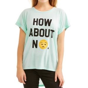 3/$20  “How About No" Emoji Hi-Low Tee, Mint